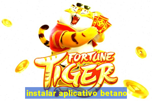 instalar aplicativo betano